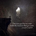 the-cave-you-fear-to-enter-holds-the-treasure-you-seek-3-2